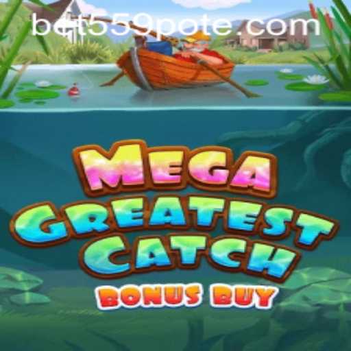 MegaGreatestCatchBonusBuy: Dive into Exciting Gameplay and Thrilling Wins